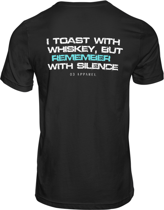 I Toast with whiskey